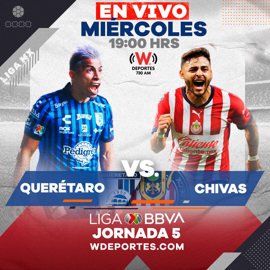 Querétaro vs Chivas, horario, canal, cómo y donde ver en vivo, Liga MX