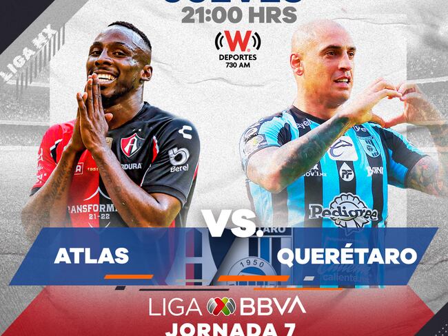 Atlas vs Querétaro; EN VIVO, DÓNDE Y A QUÉ HORA VER; Liga MX Jornada 7
