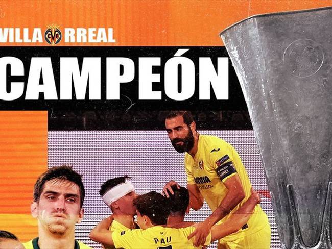 Villarreal es campeón de la Europa League. Foto: Especial