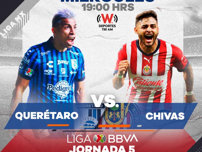 Querétaro vs Chivas, horario, canal, cómo y donde ver en vivo, Liga MX Jornada 5