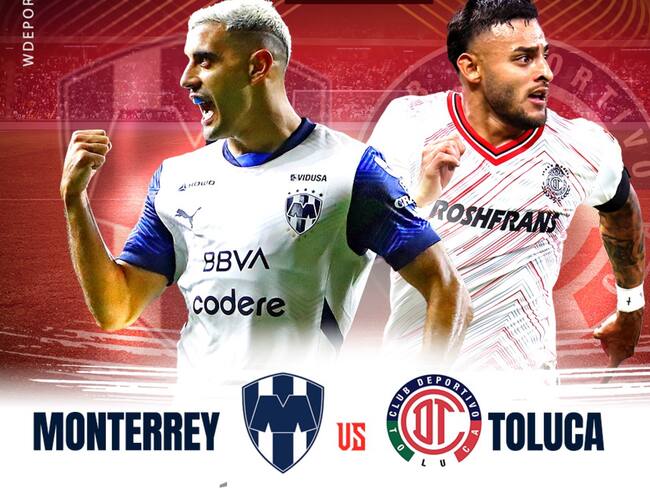Monterrey vs Toluca: EN VIVO, dónde, cuándo y a qué hora ver la Jornada 6 del Apertura 2024