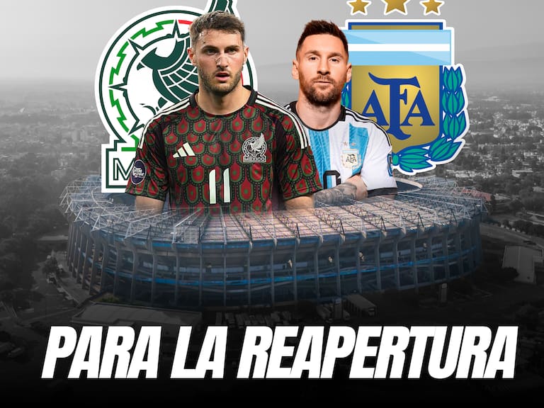 México vs Argentina o Brasil en la reapertura del Estadio Azteca a principios del 2026