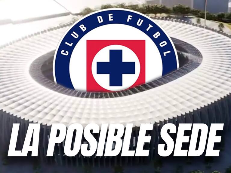 Te presentamos una de las posibles sedes para el nuevo estadio de Cruz Azul