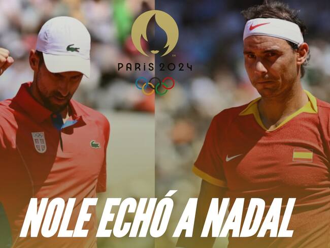 Novak Djokovic eliminó a Rafael Nadal de los Juegos Olímpicos París 2024