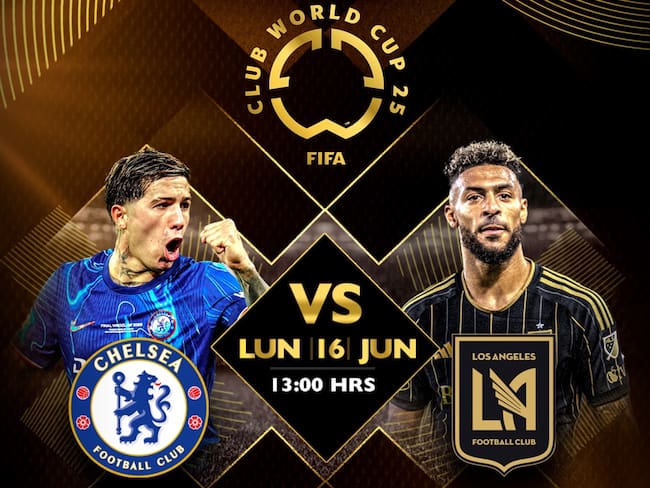 Chelsea vs LAFC: EN VIVO, dónde, cuándo y a qué hora ver el Mundial de Clubes 2025