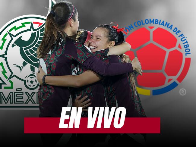 México vs Colombia, EN VIVO Mundial Sub 20 Femenil, horario y dónde ver hoy