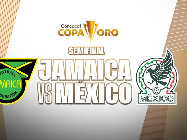 Jamaica vs México: EN VIVO, dónde y cuándo ver las Semifinales de la Copa Oro 2023