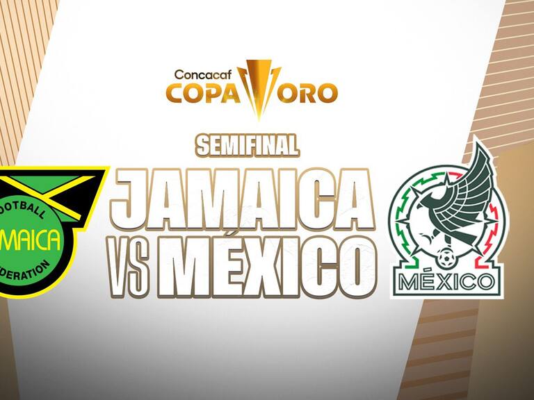 Jamaica vs México: EN VIVO, dónde y cuándo ver las Semifinales de la Copa Oro 2023