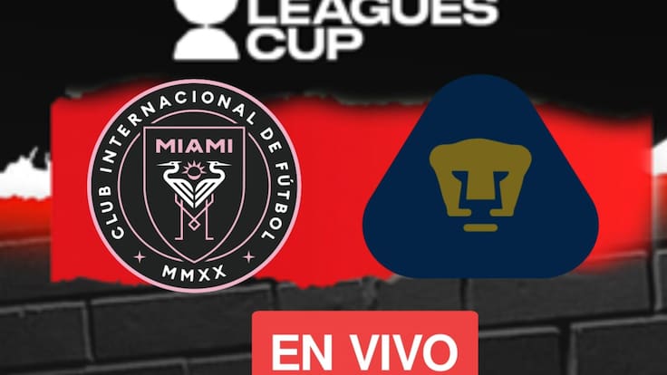 Pumas vs Inter Miami: EN VIVO, dónde, cuándo y a qué hora ver la Jornada 3 de la Leagues Cup