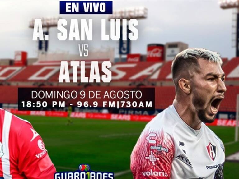 San Luis vs Atlas. Foto: W Deportes