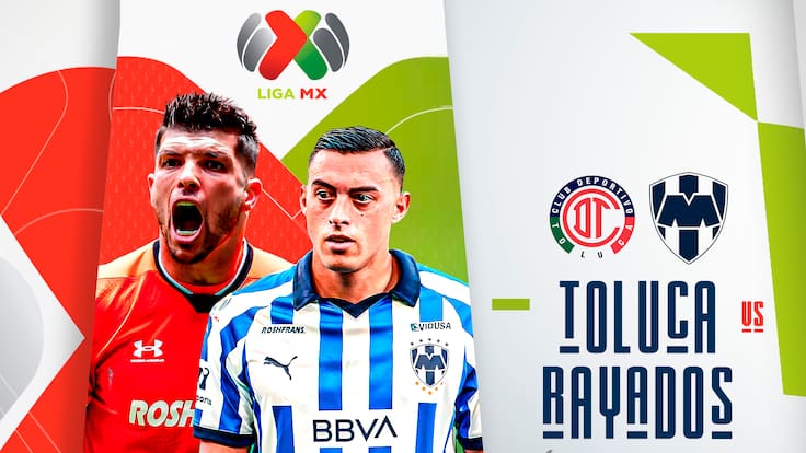 Toluca vs Rayados, EN VIVO, a qué hora y dónde ver juego, Liga MX, Jornada 5