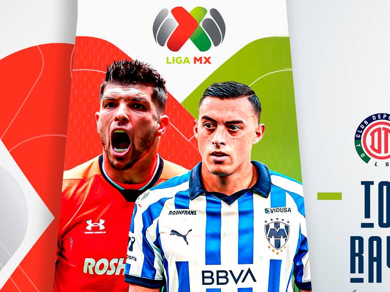 Toluca vs Rayados, EN VIVO, a qué hora y dónde ver juego, Liga MX, Jornada 5