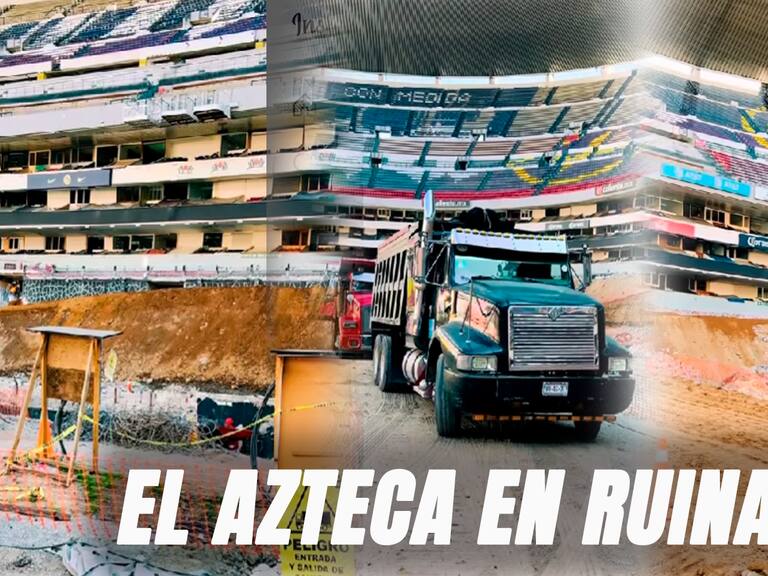 Los trabajos en el Estadio Azteca avanzan rápido