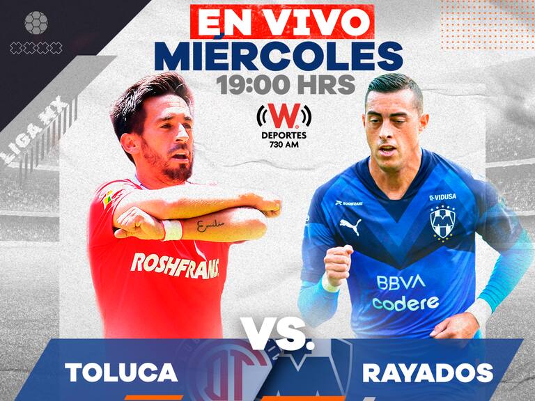 Toluca vs Rayados, HORA, CANAL Y CUÁNDO VER EN VIVO, Liga MX Jornada 9