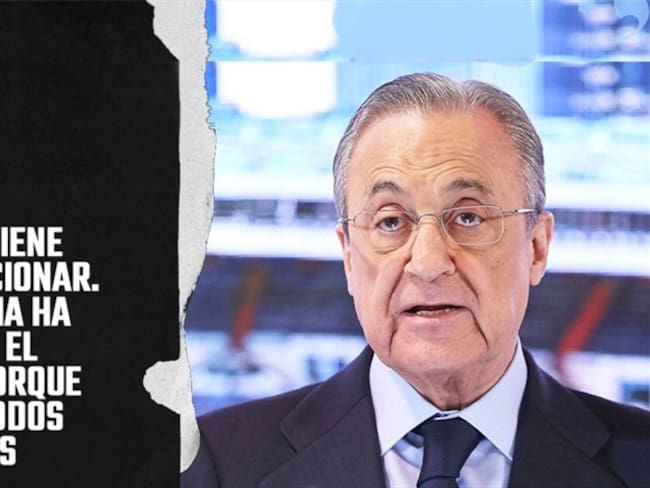 &quot;Hacemos la Superliga para salvar al futbol&quot;: Florentino Pérez