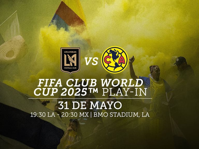 América vs LAFC: EN VIVO, dónde, cuándo y a qué hora ver el juego por el último boleto al Mundial de Clubes
