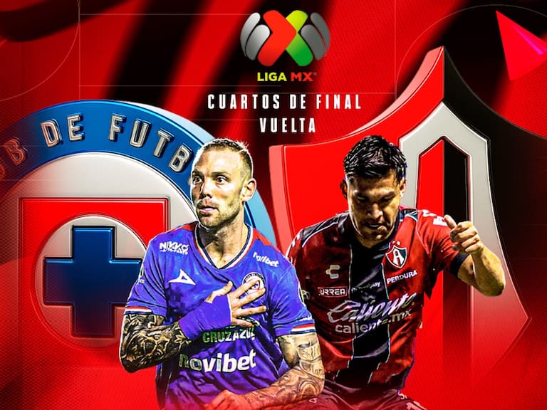 Cruz Azul vs Atlas: EN VIVO, dónde, cuándo y a qué hora ver la vuelta de los Cuartos de Final del Clausura 2026 Liga MX