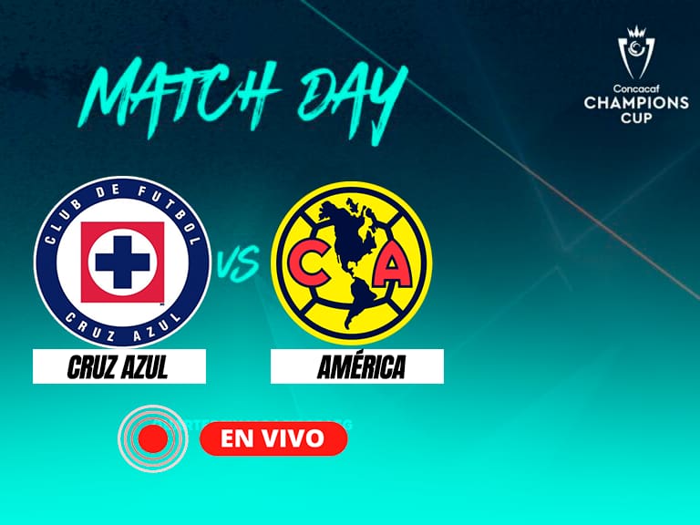 Cruz Azul vs América: ver EN VIVO, Cuartos de Final Concacaf, a que hora y en qué canal ver partido