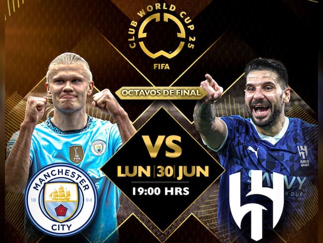 Manchester City vs Al Hilal: EN VIVO, dónde, cuándo y a qué hora ver los Octavos de Final del Mundial de Clubes