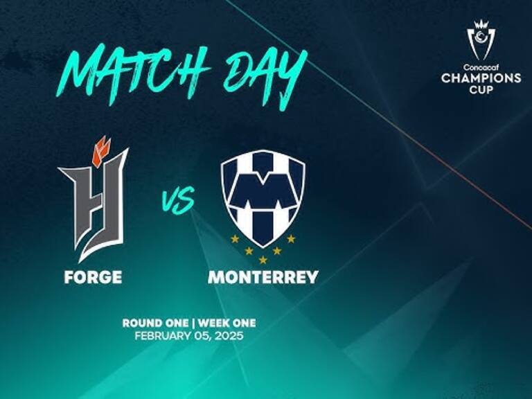 Monterrey vs Forge, EN VIVO, cuándo, a qué hora y en qué canal ver juego CONCACHAMPIONS 2025