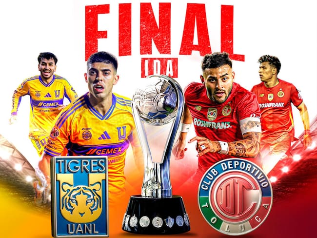 Tigres vs Toluca: EN VIVO, dónde, cuándo y a qué hora ver la Final de Ida del Apertura 2025 Liga MX