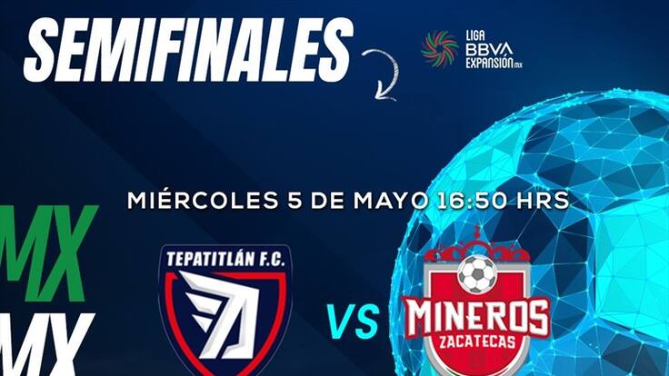 Tepatitlán FC vs Mineros, en vivo, Semifinal de ida, Liga de Expansión