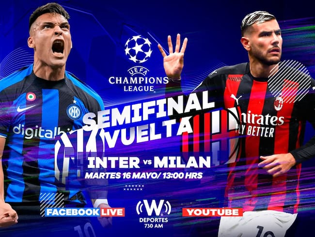 Inter de Milán vs Milán, EN VIVO, a qué hora, y dónde ver Semifinal de Vuelta de la Champions League