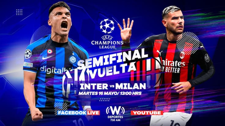 Inter de Milán vs Milán, EN VIVO, a qué hora, y dónde ver Semifinal de Vuelta de la Champions League