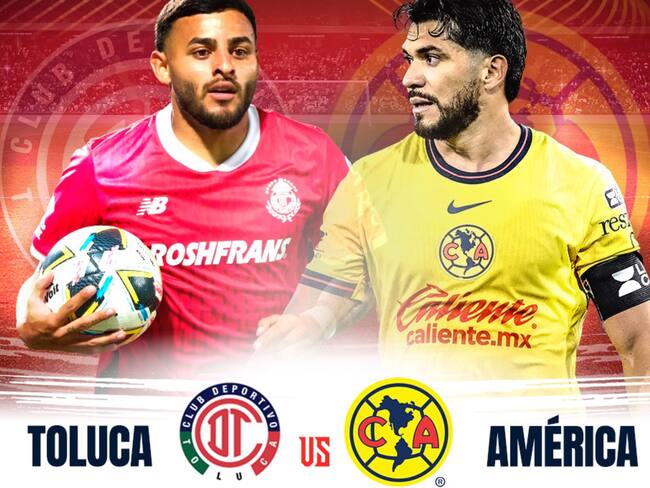 América vs Toluca: EN VIVO, dónde, cuándo y a qué hora ver la Jornada 17
