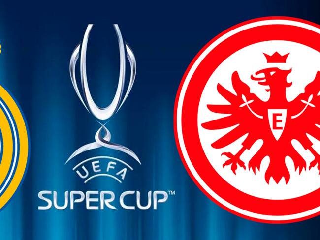 Real Madrid vs Eintrach Frankfurt: Fecha, hora y canal Supercopa de Europa EN VIVO