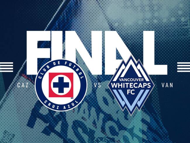 Cruz Azul vs Vancouver: EN VIVO, dónde, cuándo y a qué hora ver la final de la Concachampions