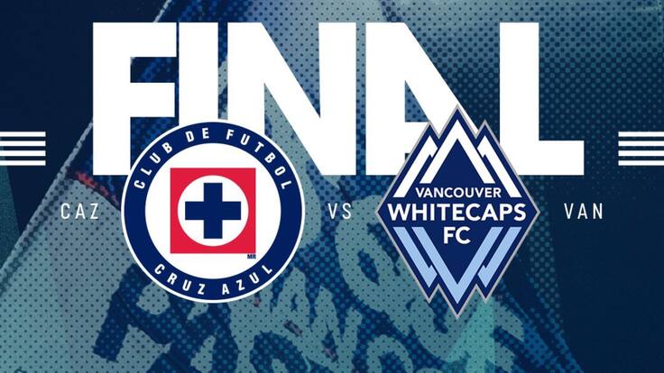 Cruz Azul vs Vancouver: EN VIVO, dónde, cuándo y a qué hora ver la final de la Concachampions