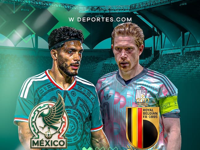México vs Bélgica: EN VIVO, dónde, cuándo y a qué hora ver el segundo juego amistoso