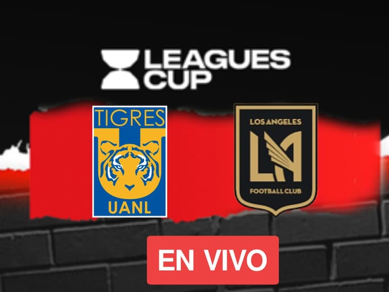 Tigres vs LAFC: EN VIVO, dónde, cuándo y a qué hora ver la Jornada 3 de la Leagues Cup