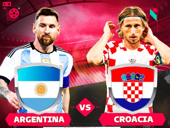 Argentina vs Croacia: En VIVO, Horario, dónde ver y escuchar, semifinal, Mundial de Qatar