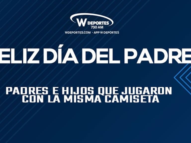 Día del Padre. Foto: W DEPORTES