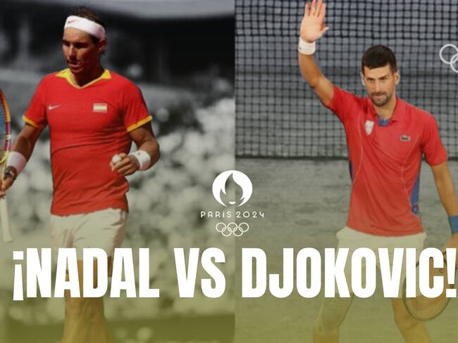 Rafa Nadal vs Novak Djokovic: Cuando y a qué hora juegan, Ver EN VIVO, Segunda Ronda Tenis individual Juegos Olímpicos París 2024