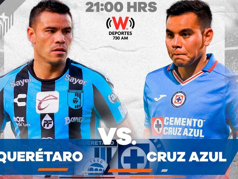 Querétaro vs Cruz Azul EN VIVO HORARIO Y CANAL
