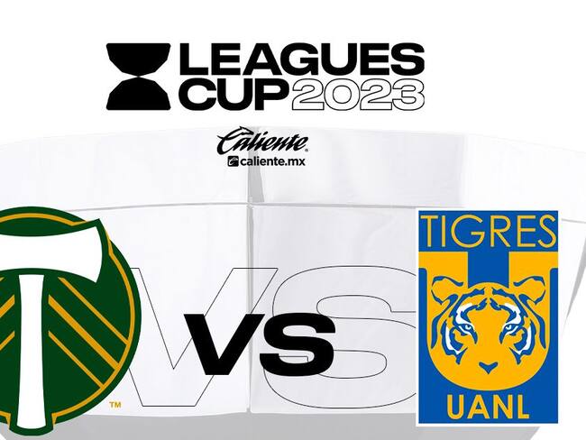 Tigres vs Portland: EN VIVO, dónde, a qué hora y cuándo ver el partido de la Leagues Cup